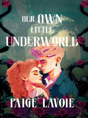 cover image of Our Own Little Underworld